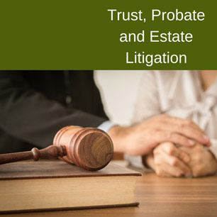 Trust-Probate-and-Estate-Litigation-pic